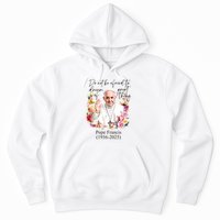 Do Not Be Afraid Of Dream Of Great Thing Rest In Peace Pope Francis RIP Hoodie