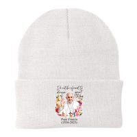 Do Not Be Afraid Of Dream Of Great Thing Rest In Peace Pope Francis RIP Beanie