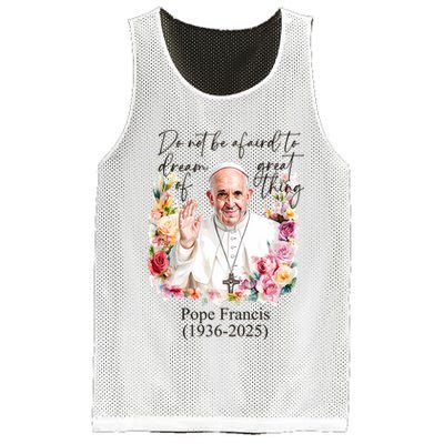 Do Not Be Afraid Of Dream Of Great Thing Rest In Peace Pope Francis RIP Mesh Reversible Basketball Jersey Tank