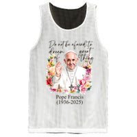 Do Not Be Afraid Of Dream Of Great Thing Rest In Peace Pope Francis RIP Mesh Reversible Basketball Jersey Tank