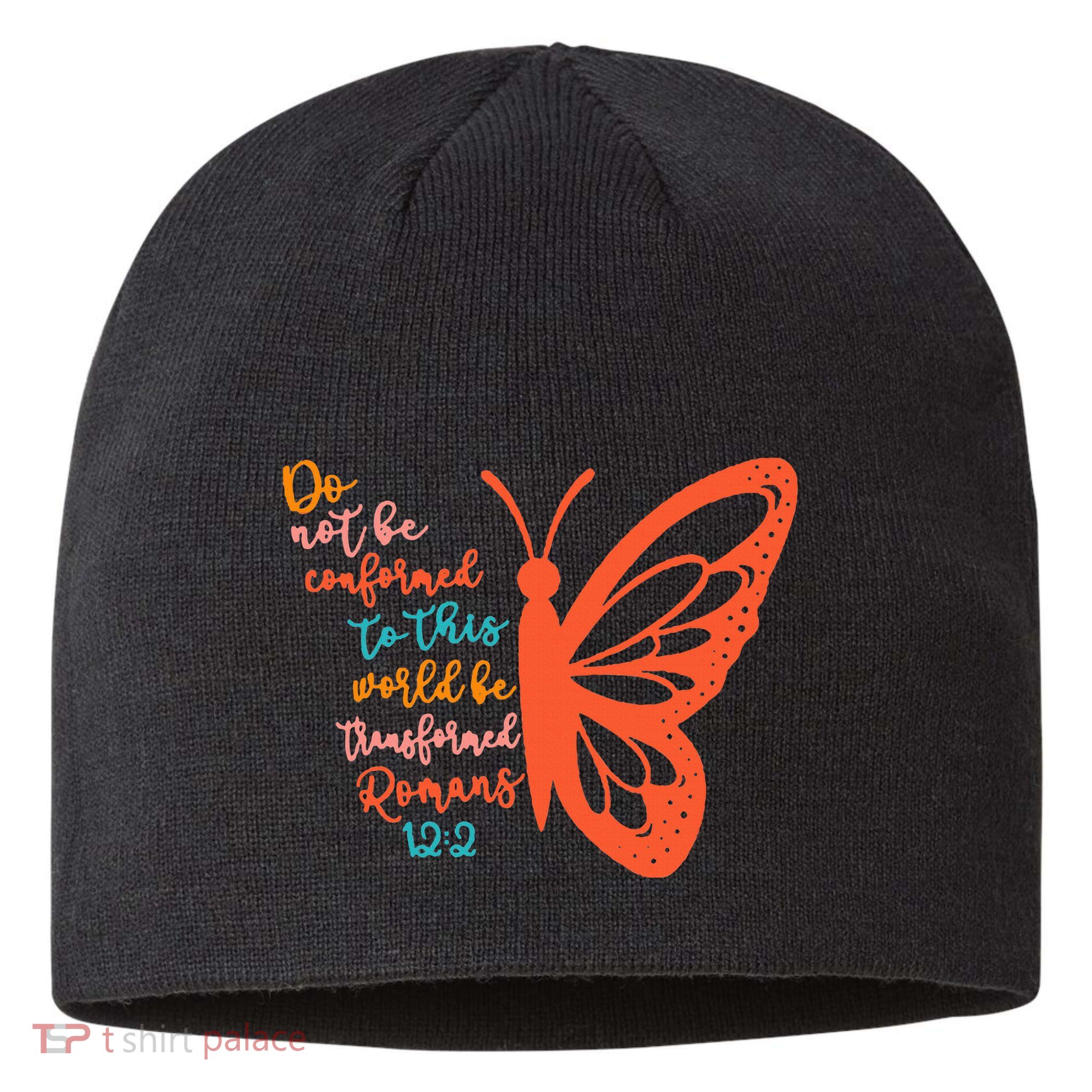 Do Not Be Conformed To This World Be Transformed Romans 122 Sustainable Beanie
