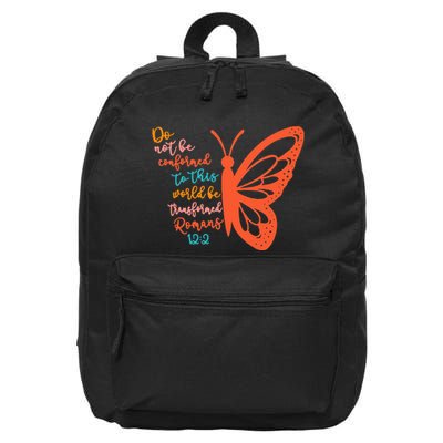 Do Not Be Conformed To This World Be Transformed Romans 122 16 in Basic Backpack