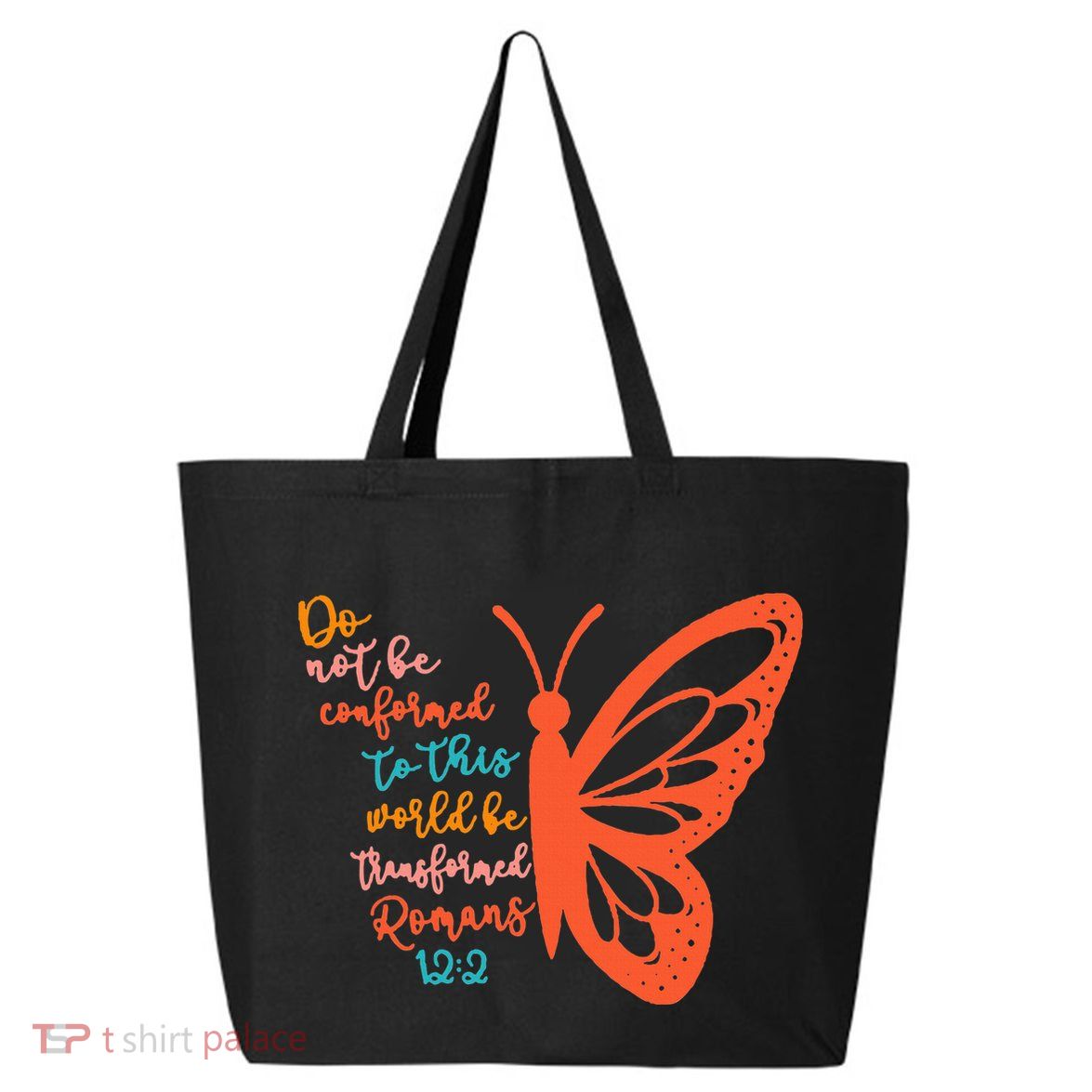 Do Not Be Conformed To This World Be Transformed Romans 122 25L Jumbo Tote