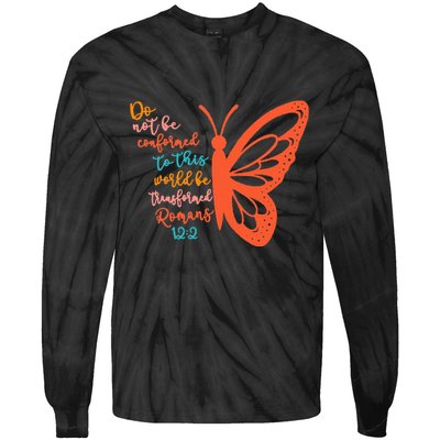 Do Not Be Conformed To This World Be Transformed Romans 122 Tie-Dye Long Sleeve Shirt