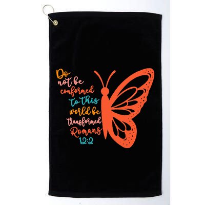 Do Not Be Conformed To This World Be Transformed Romans 122 Golf Towel