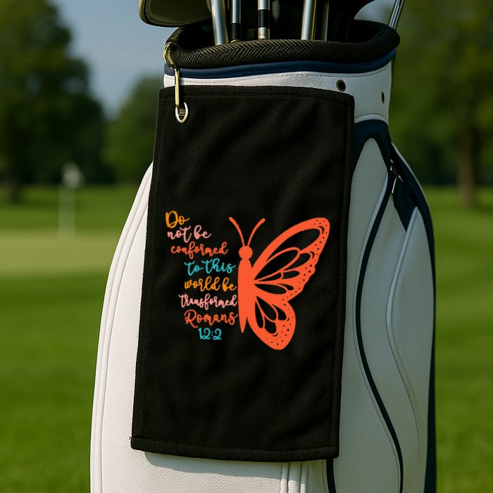 Do Not Be Conformed To This World Be Transformed Romans 122 Golf Towel