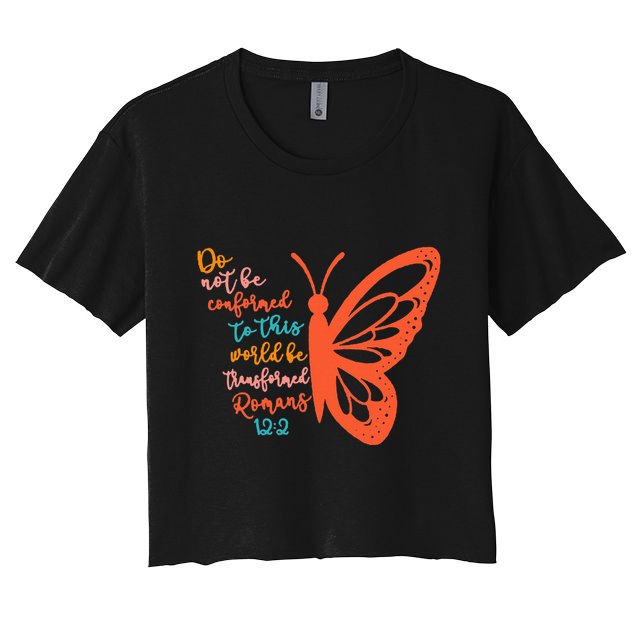 Do Not Be Conformed To This World Be Transformed Romans 122 Crop Top