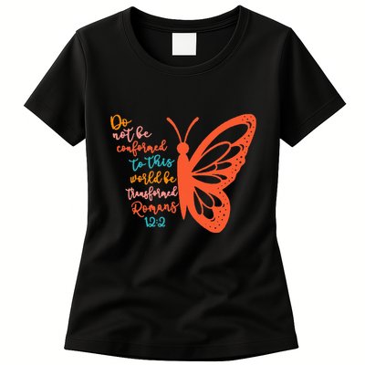 Do Not Be Conformed To This World Be Transformed Romans 122 Womens T-Shirt