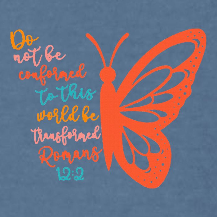 Do Not Be Conformed To This World Be Transformed Romans 122 Garment-Dyed Sweatshirt