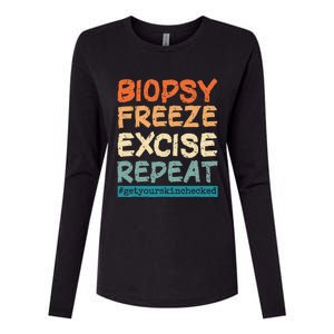 Dermatology Nurse Biopsy Freeze Excise Repeat Womens Cotton Relaxed Long Sleeve T-Shirt