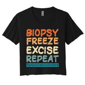 Dermatology Nurse Biopsy Freeze Excise Repeat Women's Crop Top Tee