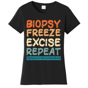 Dermatology Nurse Biopsy Freeze Excise Repeat Women's T-Shirt