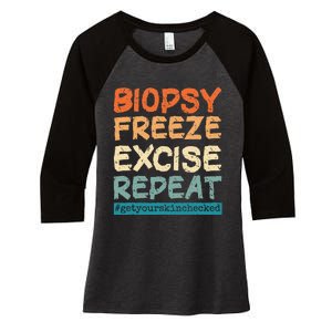 Dermatology Nurse Biopsy Freeze Excise Repeat Women's Tri-Blend 3/4-Sleeve Raglan Shirt