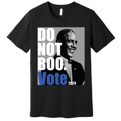 Do Not Boo Vote Premium T-Shirt