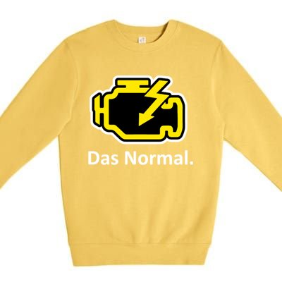 Das Normal Check Engine Light Great Gift Premium Crewneck Sweatshirt