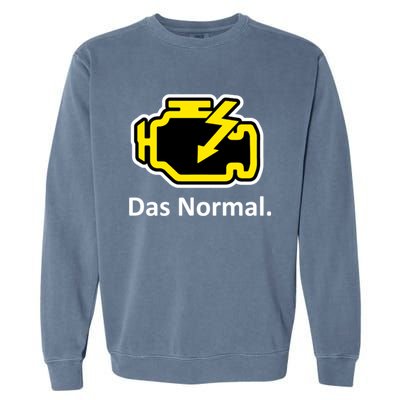 Das Normal Check Engine Light Great Gift Garment-Dyed Sweatshirt