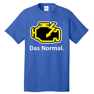 Das Normal Check Engine Light Great Gift Tall T-Shirt