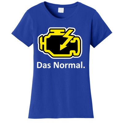 Das Normal Check Engine Light Great Gift Women's T-Shirt