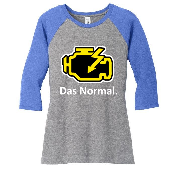 Das Normal Check Engine Light Great Gift Women's Tri-Blend 3/4-Sleeve Raglan Shirt