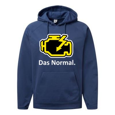 Das Normal Check Engine Light Great Gift Performance Fleece Hoodie