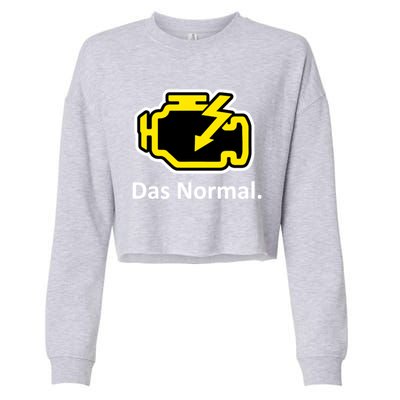 Das Normal Check Engine Light Great Gift Cropped Pullover Crew