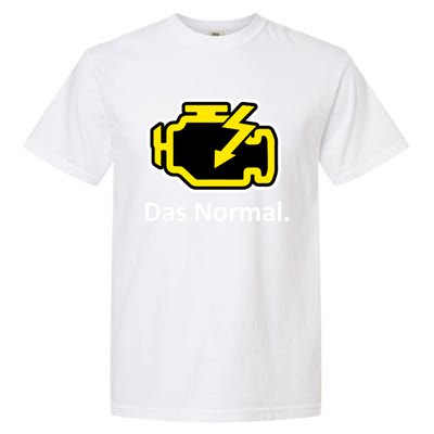 Das Normal Check Engine Light Great Gift Garment-Dyed Heavyweight T-Shirt