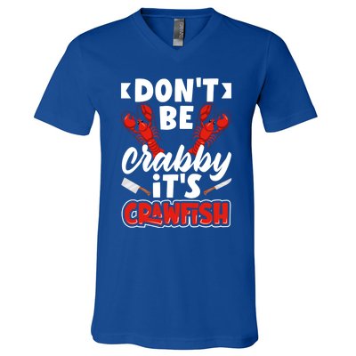 Dont Ne Crabby Its Crawfish Bowl Season Cajunstyle Gift V-Neck T-Shirt