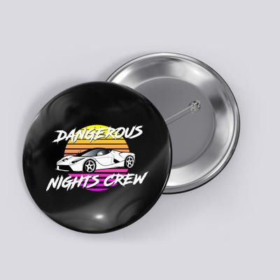 Dangerous Nights Crew Button