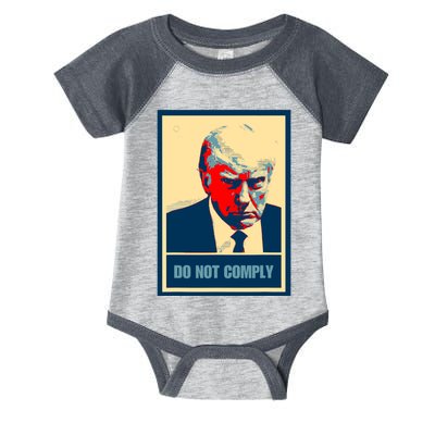 Do Not Comply Mug Shot Mugshot 45 Hope America Infant Baby Jersey Bodysuit