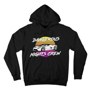 Dangerous Nights Crew Hoodie