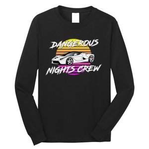 Dangerous Nights Crew Long Sleeve Shirt