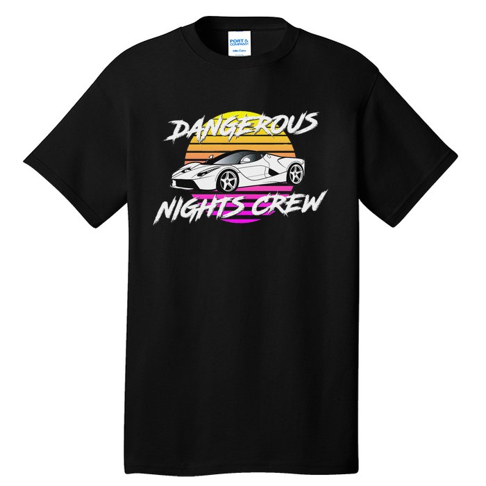 Dangerous Nights Crew Tall T-Shirt