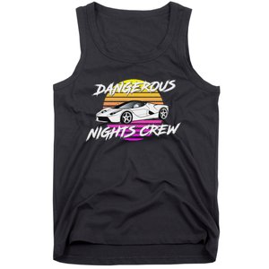 Dangerous Nights Crew Tank Top