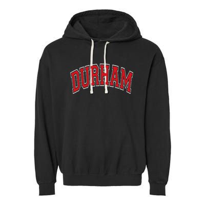 Durham North Carolina NC Varsity Style Red Text Garment-Dyed Fleece Hoodie