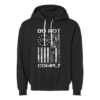 Do Not Comply Ar15 Usa Flag Pro Gun 2nd Amendment Garment-Dyed Fleece Hoodie