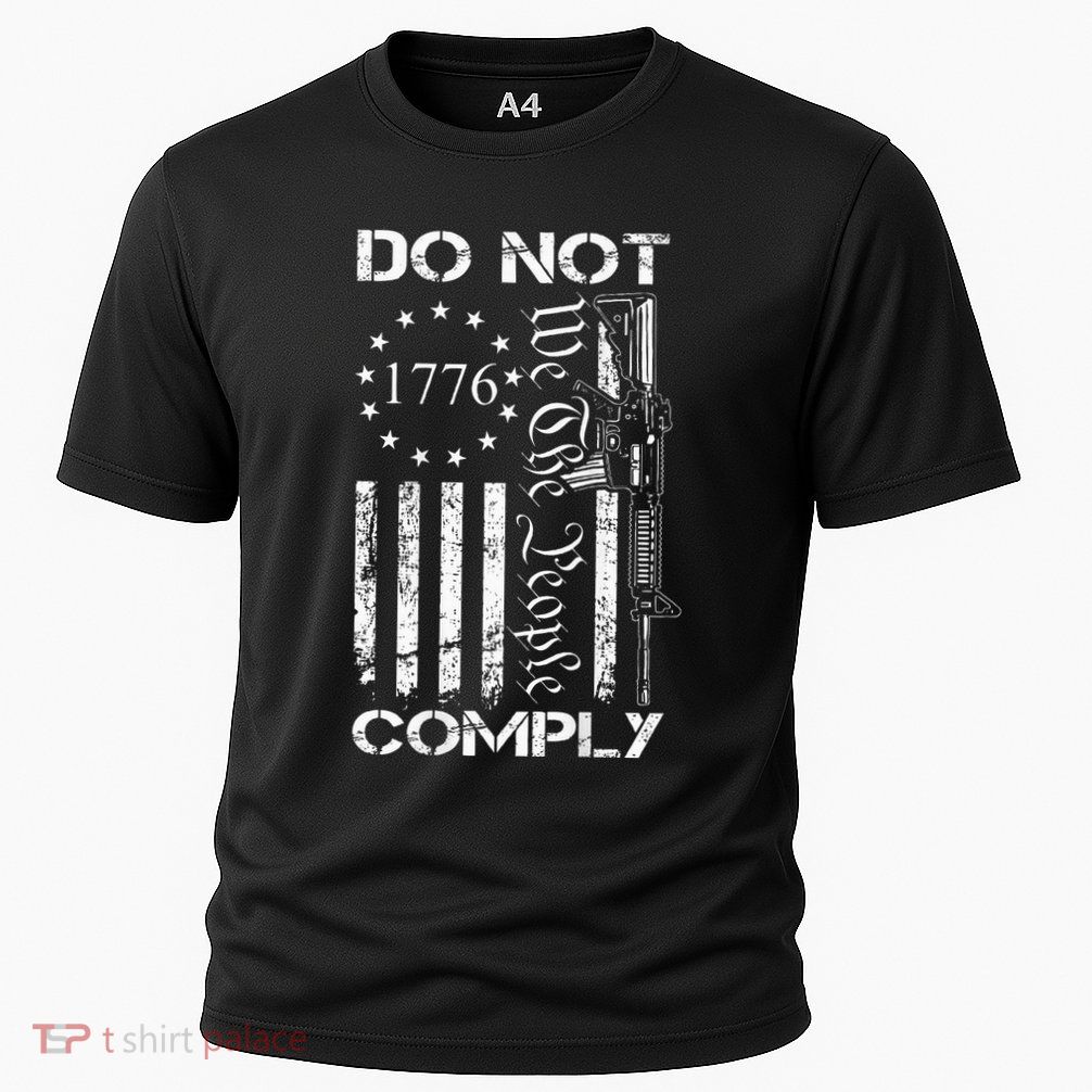 Do Not Comply Ar15 Usa Flag Pro Gun 2nd Amendment Performance Shirt