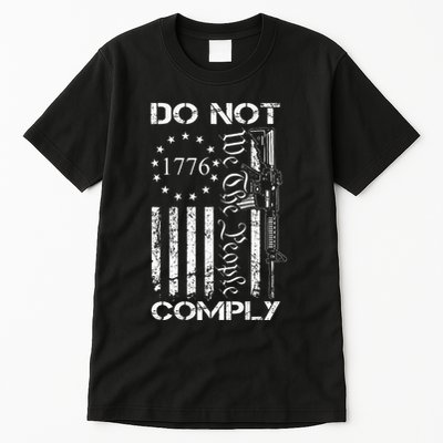 Do Not Comply Ar15 Usa Flag Pro Gun 2nd Amendment Tall T-Shirt