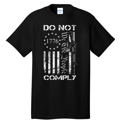 Do Not Comply Ar15 Usa Flag Pro Gun 2nd Amendment Tall T-Shirt