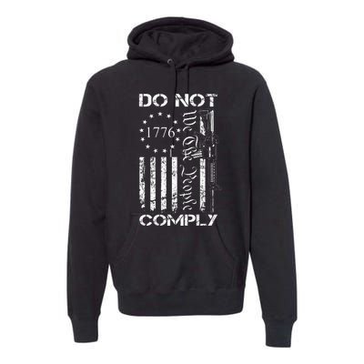 Do Not Comply Ar15 Usa Flag Pro Gun 2nd Amendment Premium Hoodie