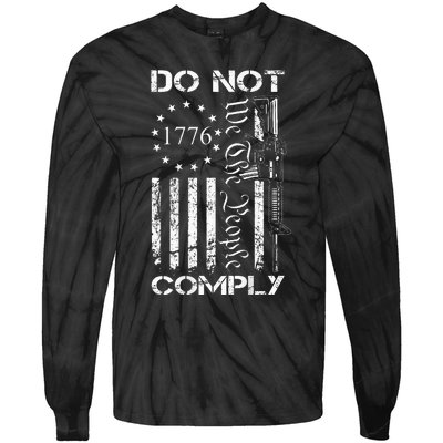 Do Not Comply Ar15 Usa Flag Pro Gun 2nd Amendment Tie-Dye Long Sleeve Shirt