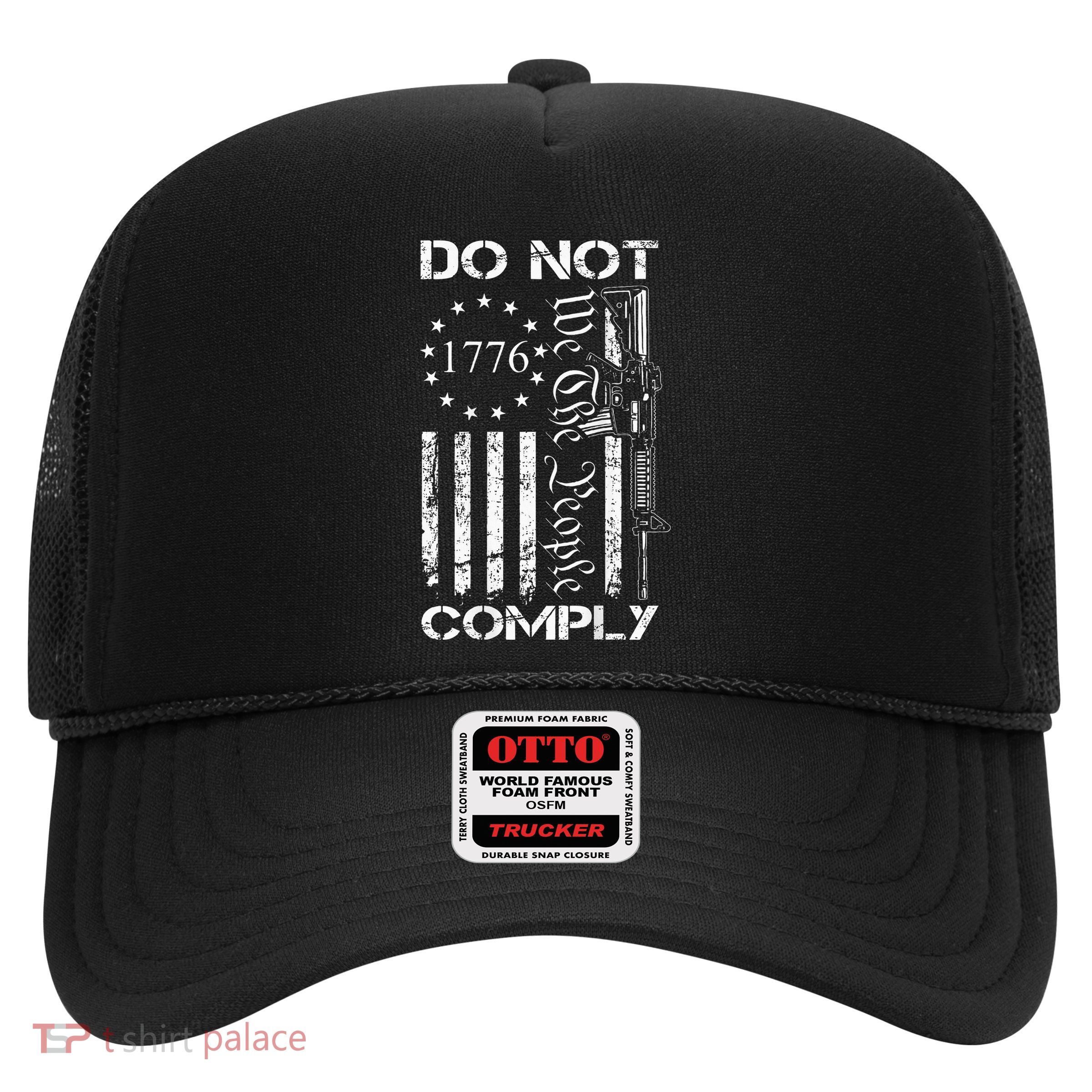 Do Not Comply Ar15 Usa Flag Pro Gun 2nd Amendment Trucker Hat