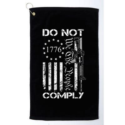 Do Not Comply Ar15 Usa Flag Pro Gun 2nd Amendment Golf Towel