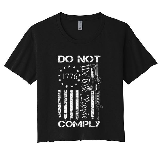 Do Not Comply Ar15 Usa Flag Pro Gun 2nd Amendment Crop Top