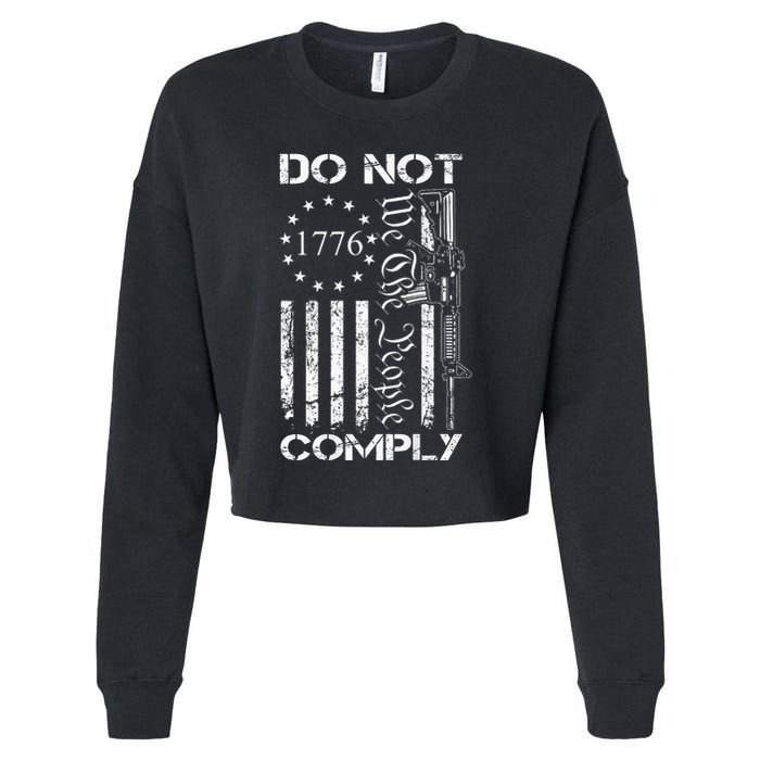 Do Not Comply Ar15 Usa Flag Pro Gun 2nd Amendment Cropped Pullover Crew