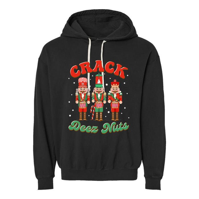Deez Nuts Christmas Xmas Crack Nutcracker Nut Cracker Garment-Dyed Fleece Hoodie