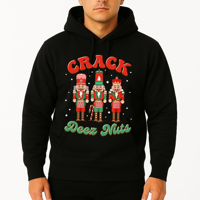 Deez Nuts Christmas Xmas Crack Nutcracker Nut Cracker Hoodie