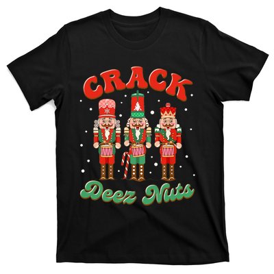 Deez Nuts Christmas Xmas Crack Nutcracker Nut Cracker T-Shirt