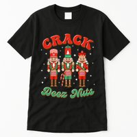 Deez Nuts Christmas Xmas Crack Nutcracker Nut Cracker Tall T-Shirt