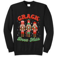 Deez Nuts Christmas Xmas Crack Nutcracker Nut Cracker Tall Sweatshirt