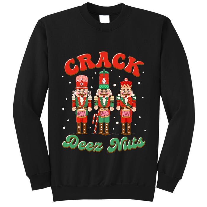 Deez Nuts Christmas Xmas Crack Nutcracker Nut Cracker Tall Sweatshirt